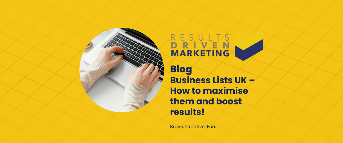 Business Lists UK – How to maximise them and boost results!