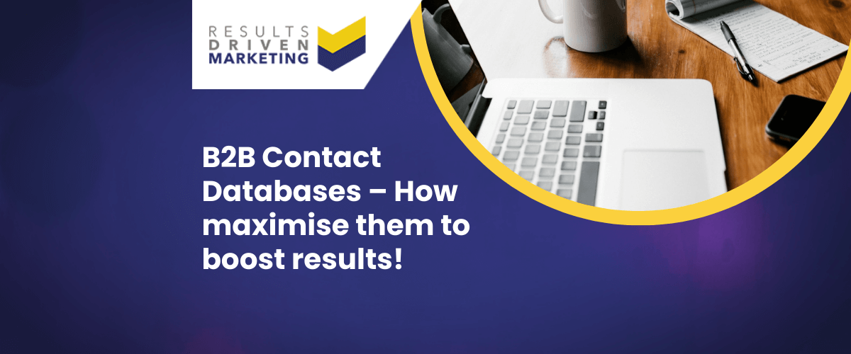 B2B Contact Databases – How maximise them to boost results!