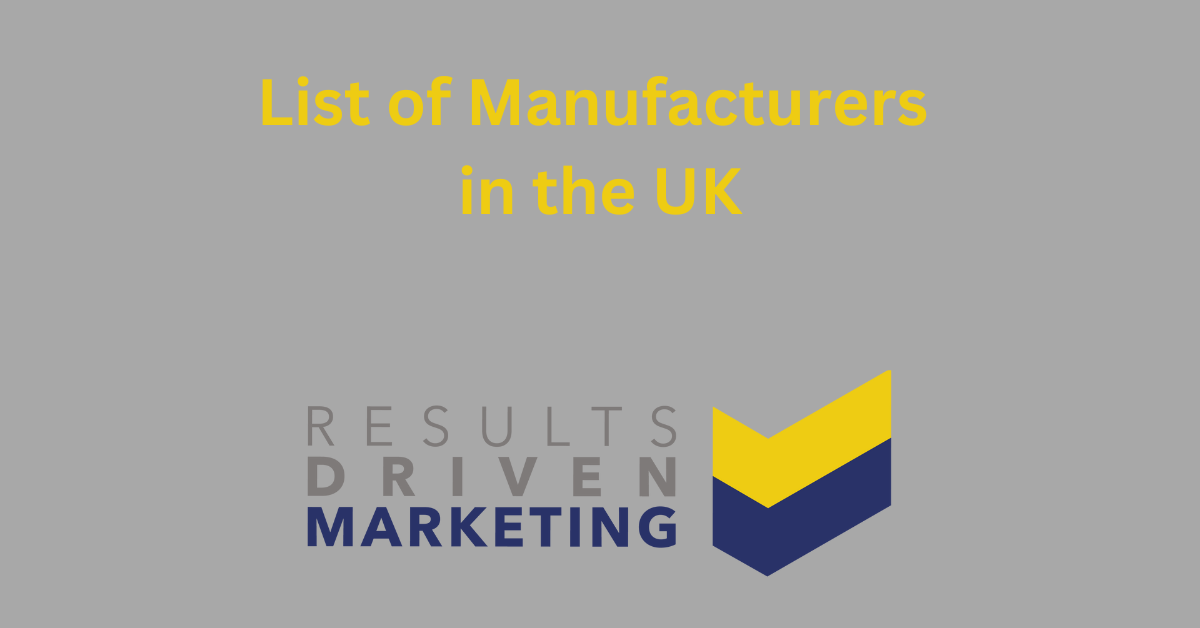 List of Manufacturers in the UK