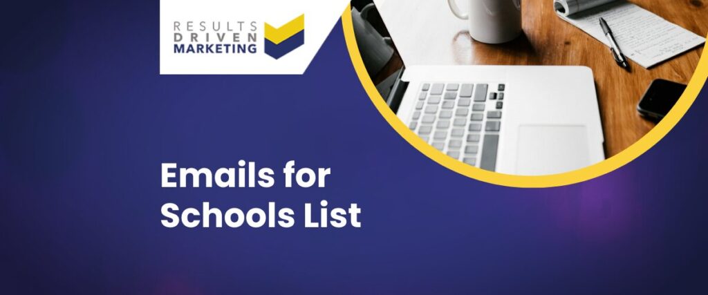 Emails for Schools List for Targeted Education Marketing