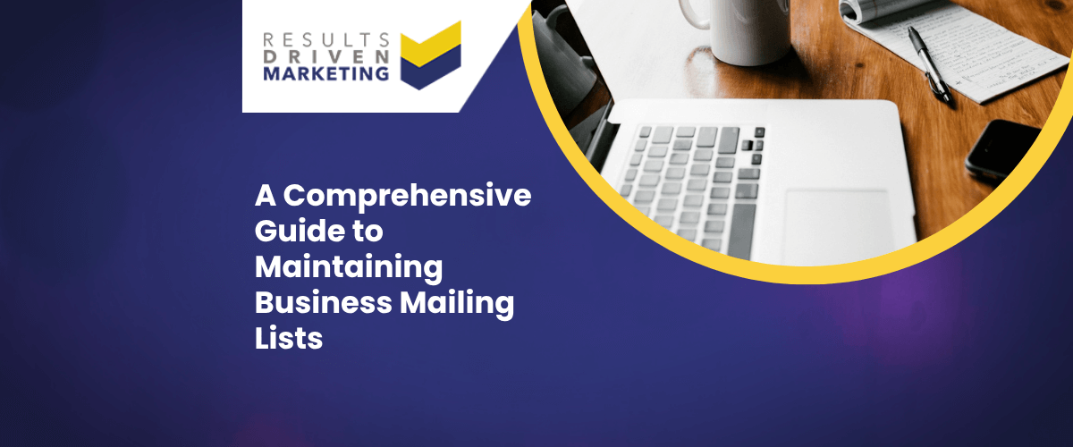 A Comprehensive Guide to Maintaining Business Mailing Lists