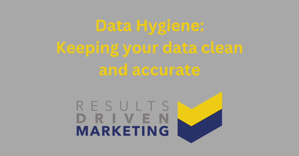Data Hygiene: Keeping your data clean and accurate