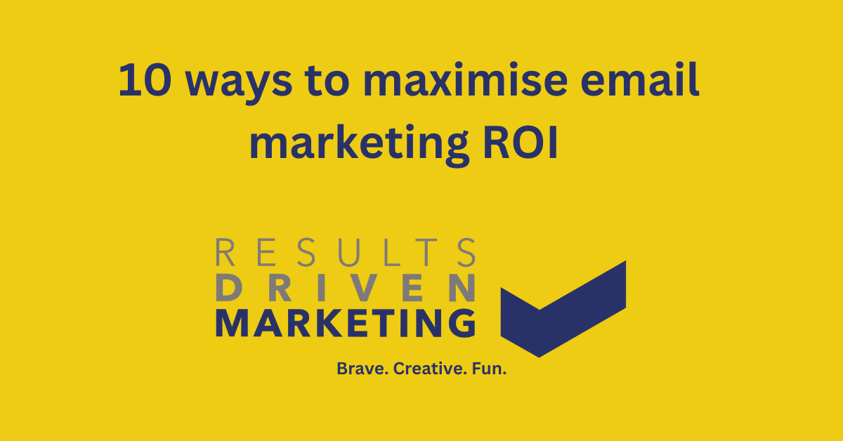10 ways to maximise email marketing ROI