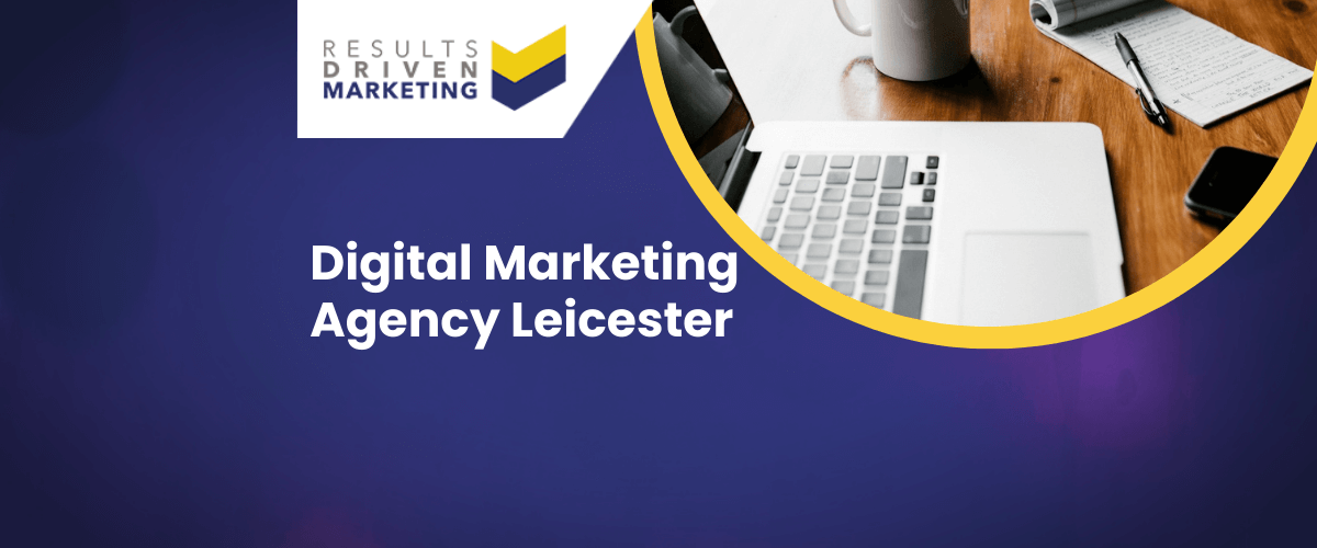 Leicester Digital Marketing Agency