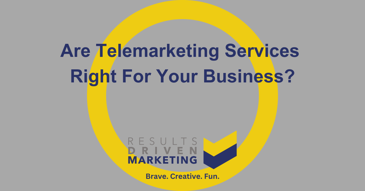 Are Telemarketing Services Right For Your Business?