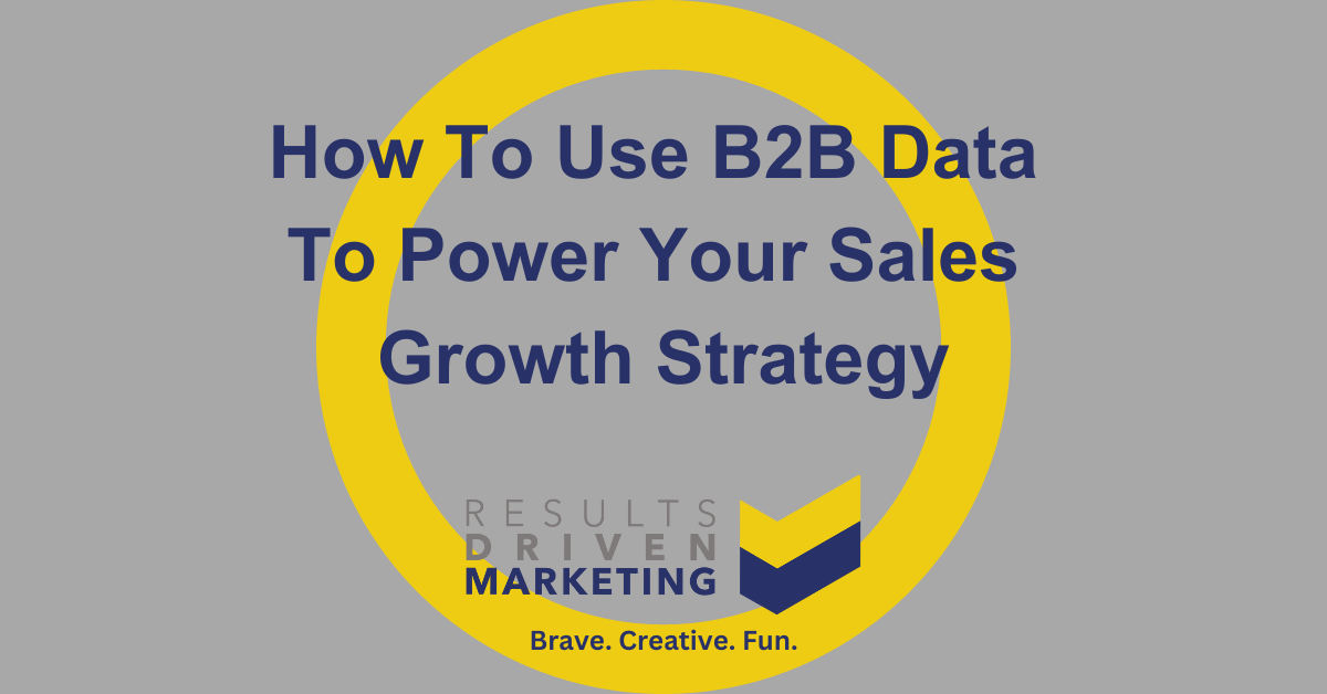 How To Use B2B Data To Power Your Sales Growth Strategy