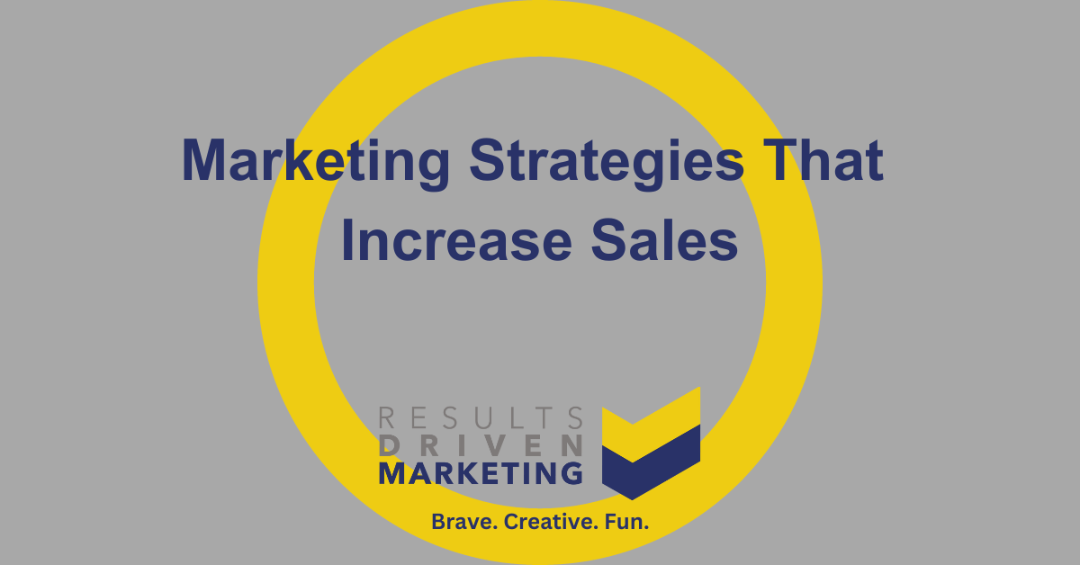 Marketing Strategies That Increase Sales
