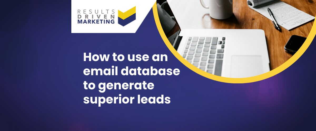 How to Use an Email Database to Generate Superior Leads