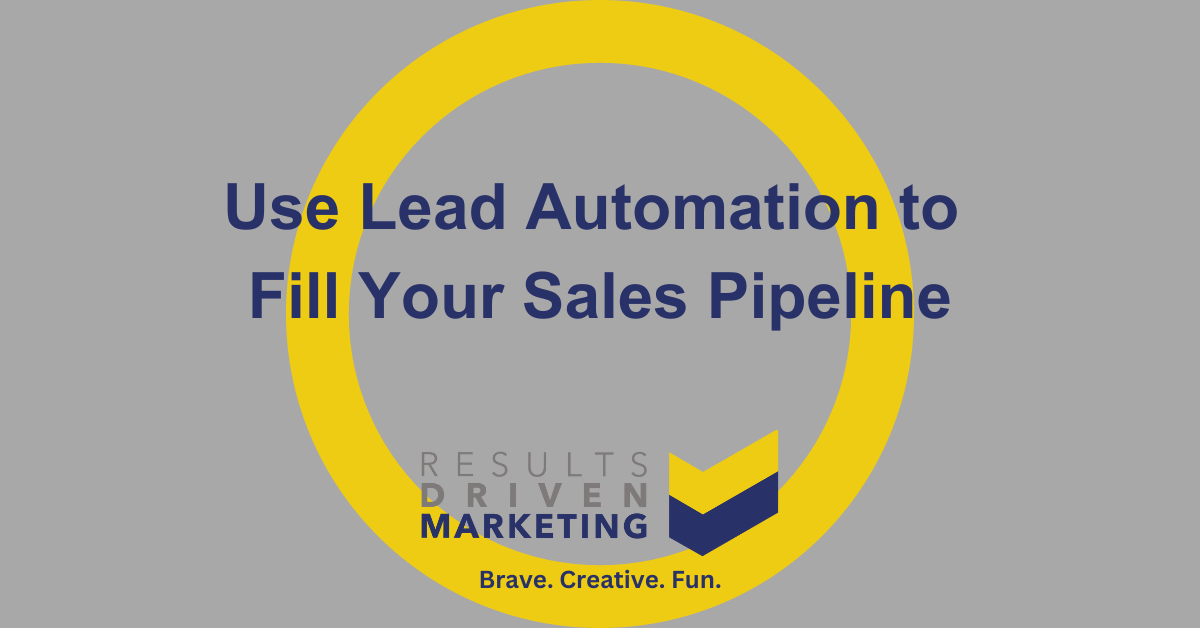 Use Lead Automation to Fill Your Sales Pipeline