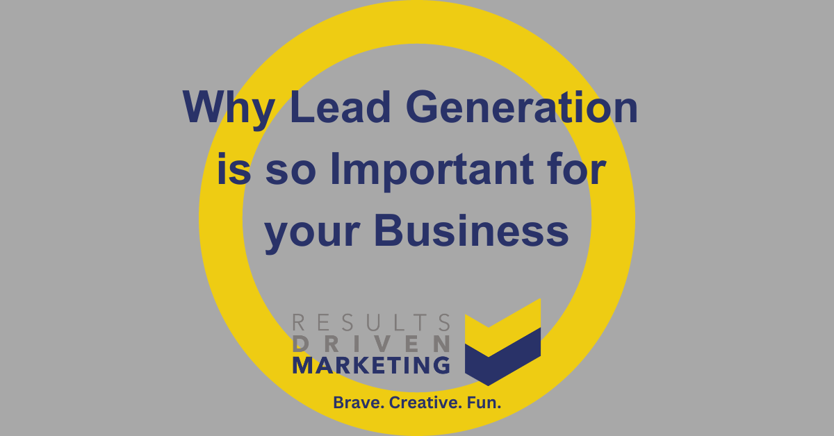 Why Lead Generation is so Important for your Business