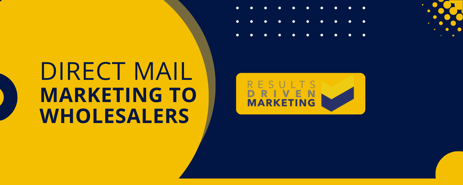 Direct Mail Marketing to Wholesalers