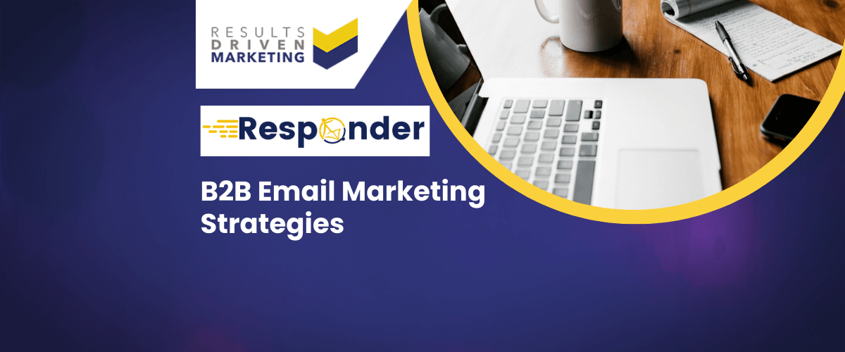 B2B Email Marketing Strategies