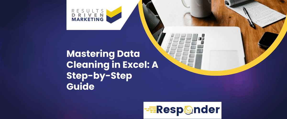 Mastering Data Cleaning in Excel: A Step-by-Step Guide