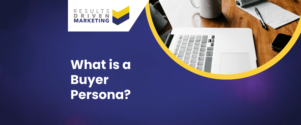 What is a Buyer Persona?