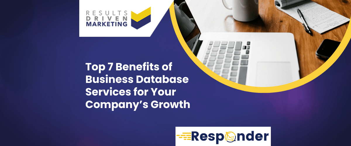 Top 7 Benefits of Business Database Services for Your Company’s Growth