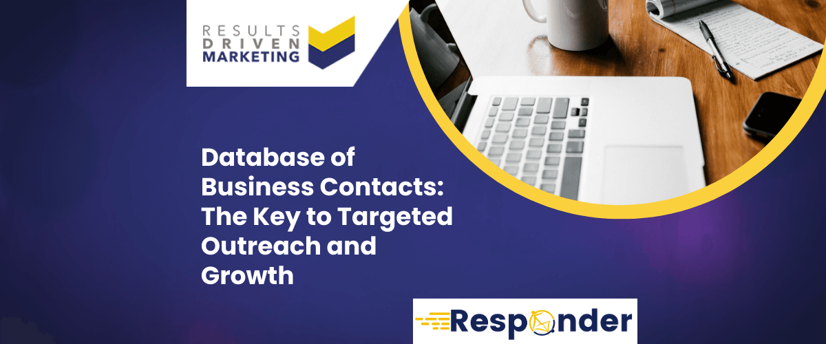 Database of Business Contacts: The Key to Targeted Outreach and Growth