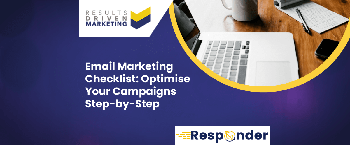 Email Marketing Checklist: Optimise Your Campaigns Step-by-Step