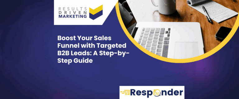 Boost Your Sales Funnel with Targeted B2B Leads: A Step-by-Step Guide