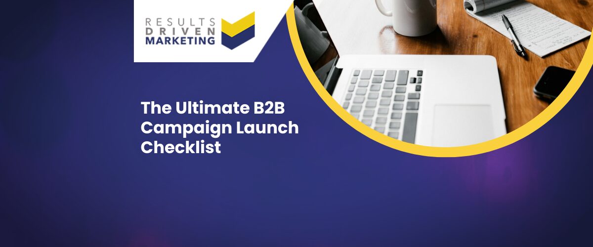 The Ultimate B2B Campaign Launch Checklist