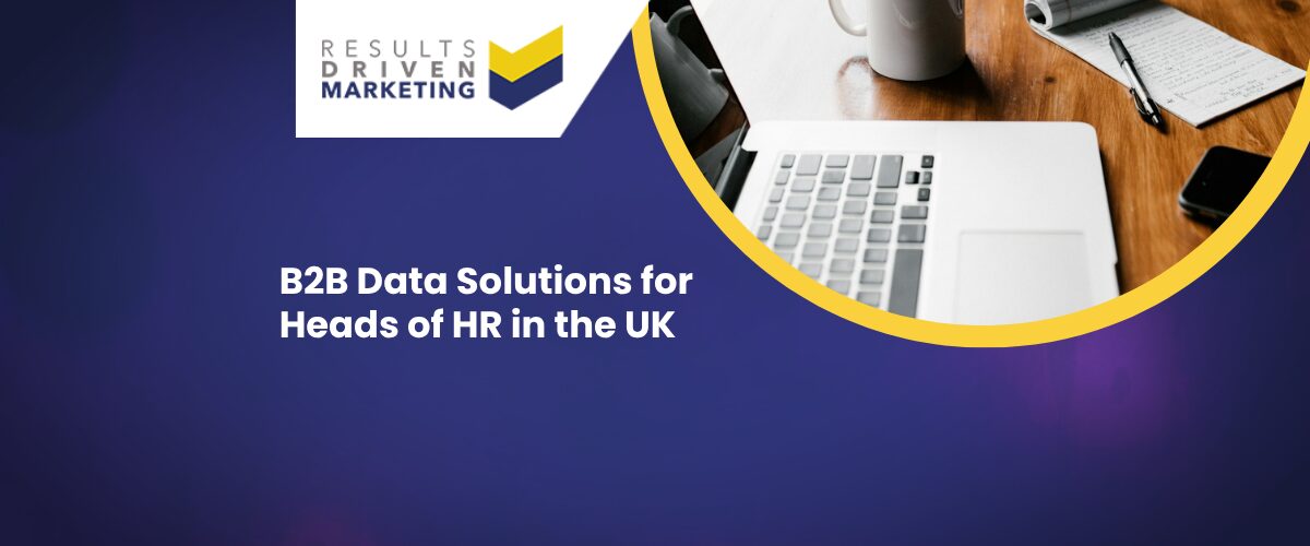 B2B Data Solutions for Heads of HR in the UK