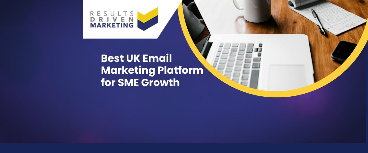 Best UK Email Marketing Platform for SME Growth