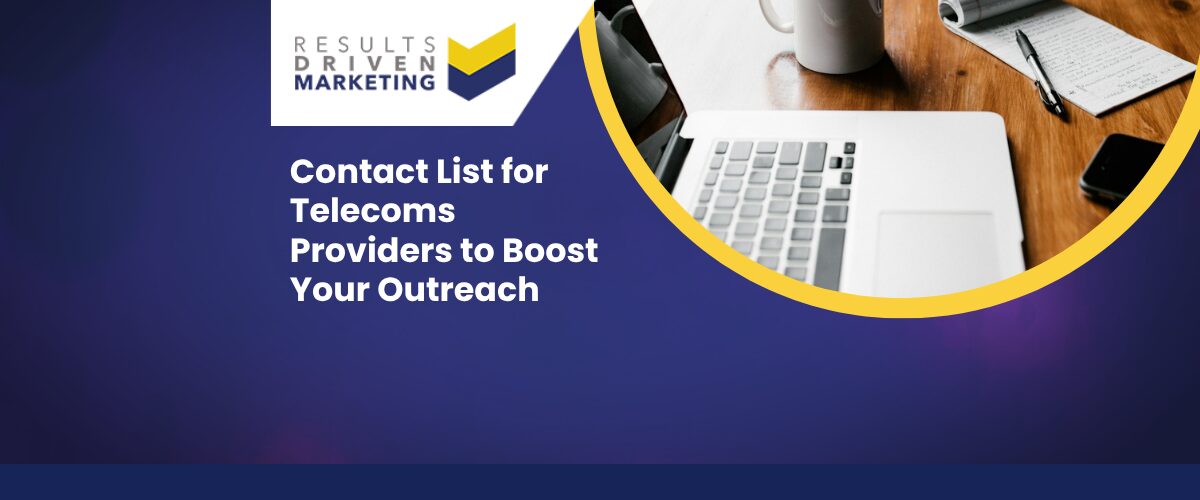 Contact List for Telecoms Providers to Boost Your Outreach