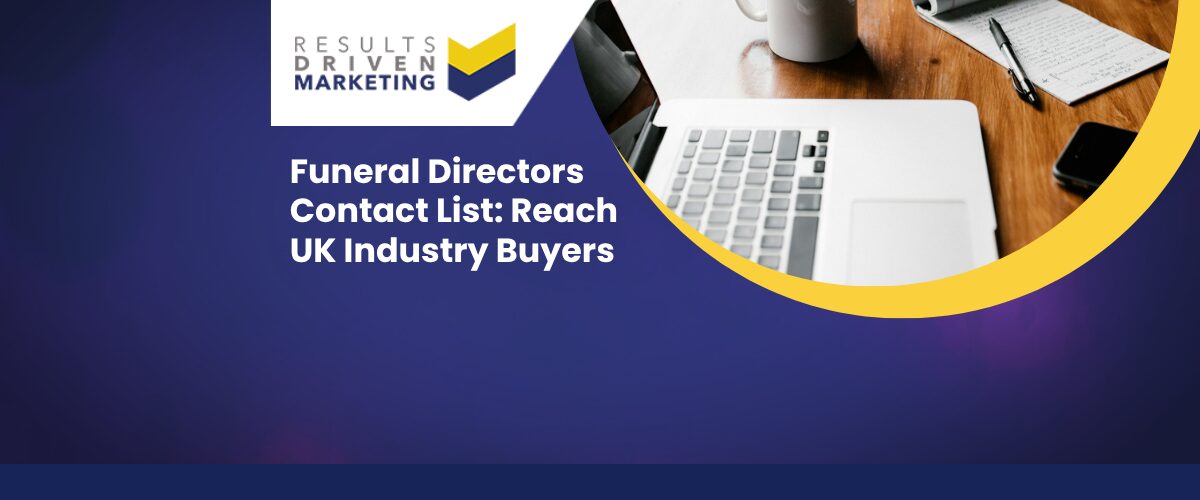 Funeral Directors Contact List: Reach UK Industry Buyers