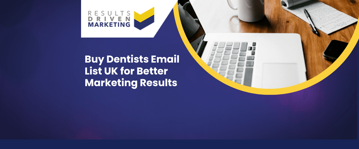 Buy Dentists Email List UK