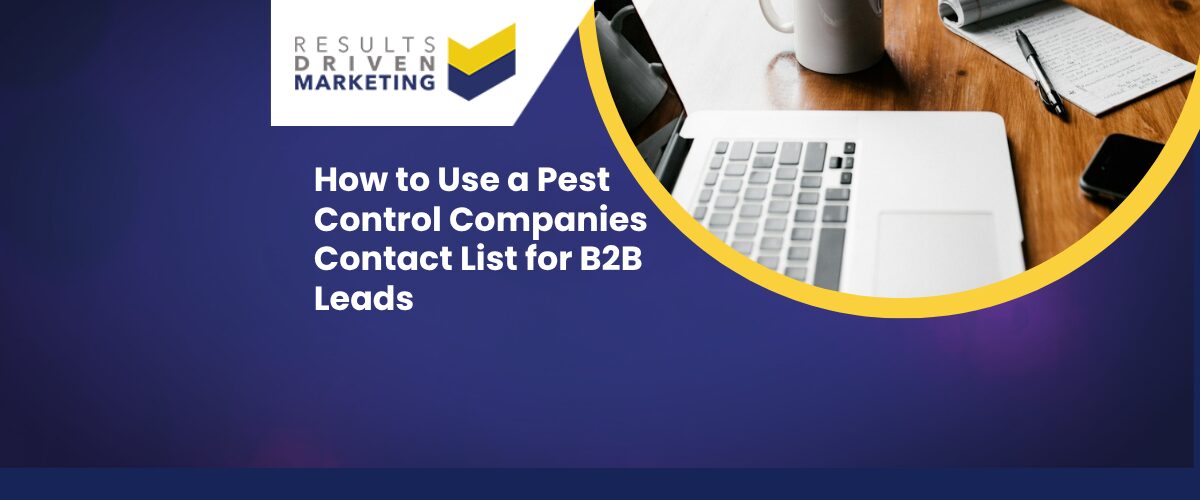 How to Use a Pest Control Companies Contact List for B2B Leads