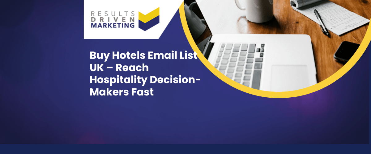 Buy Hotels Email List UK