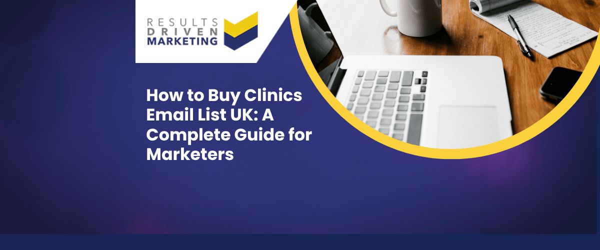 Buy Clinics Email List UK