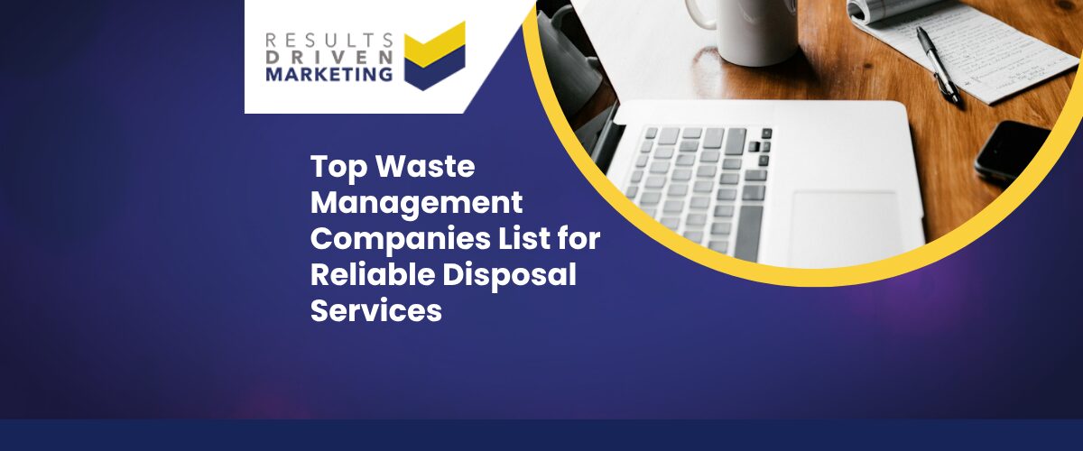 op Waste Management Companies List for Reliable Disposal Services