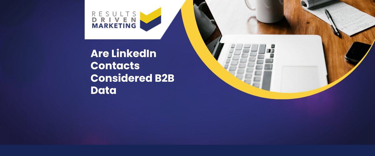 Are LinkedIn Contacts Considered B2B Data
