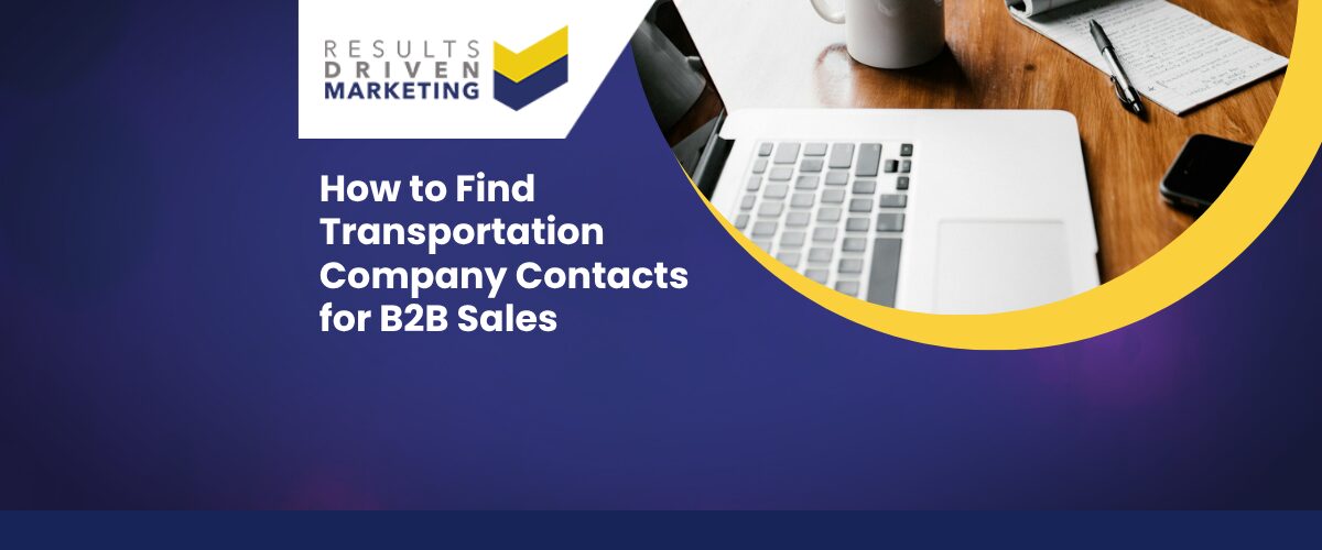 How to Find Transportation Company Contacts for B2B Sales