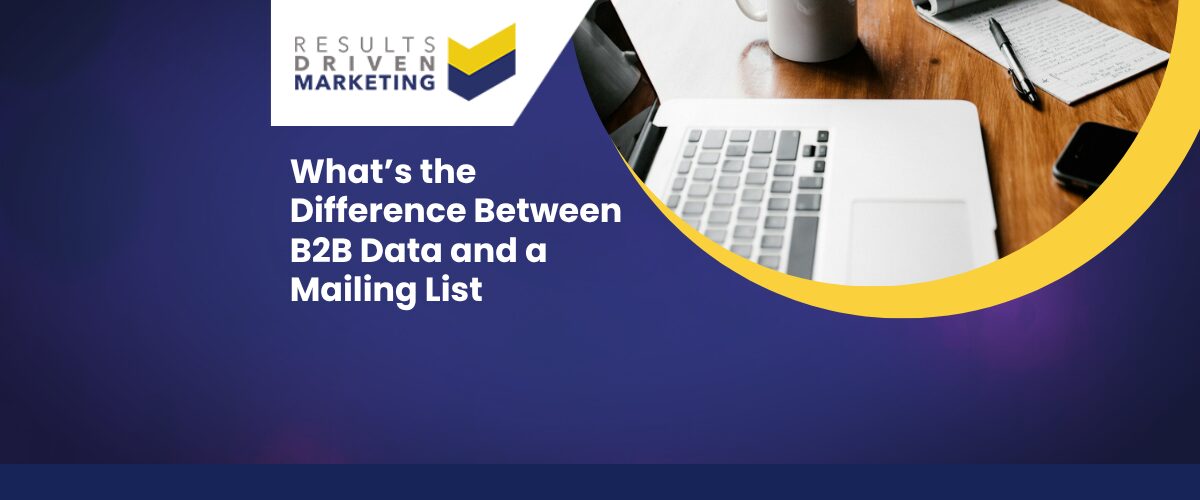What’s the Difference Between B2B Data and a Mailing List