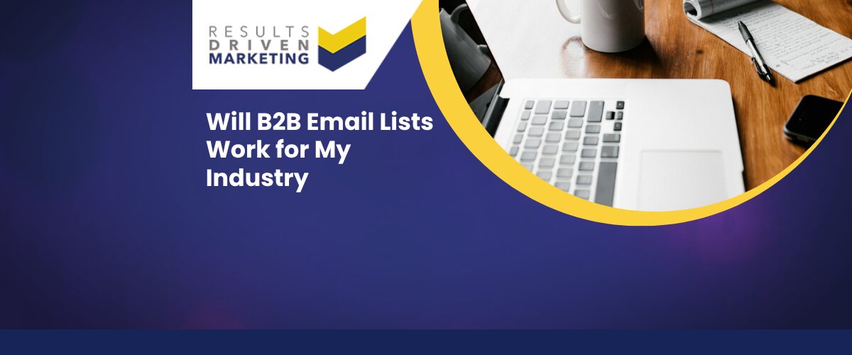 Will B2B Email Lists Work for My Industry