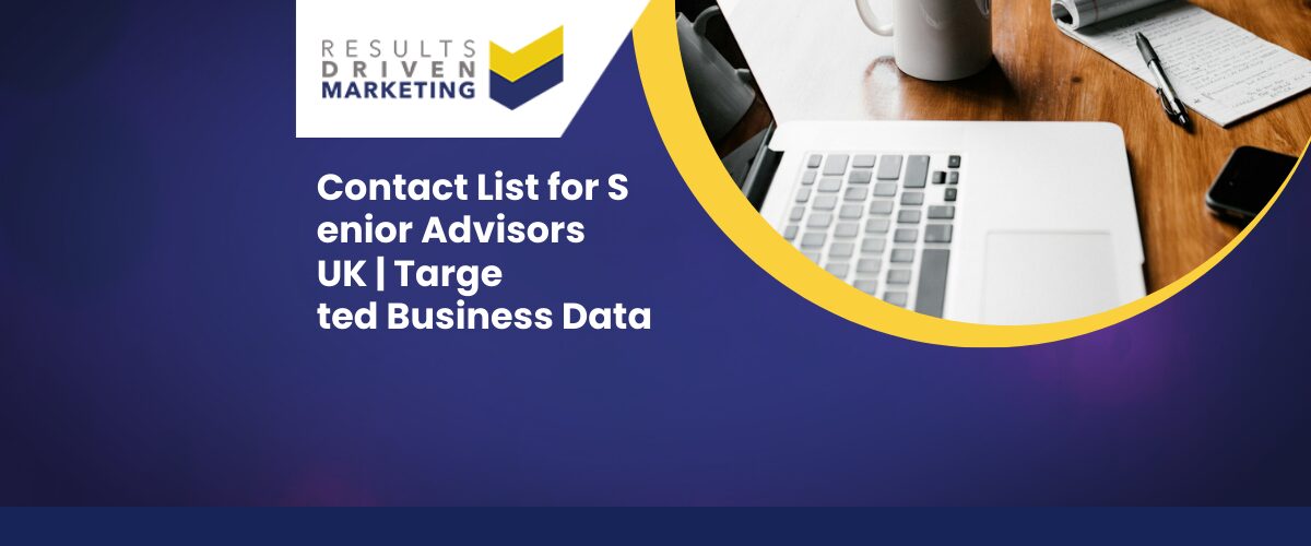 Contact List for Senior Advisors UK | Targeted Business Data
