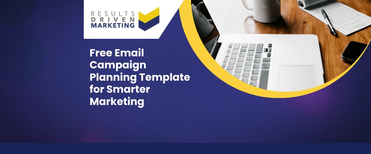 Free Email Campaign Planning Template for Smarter Marketing