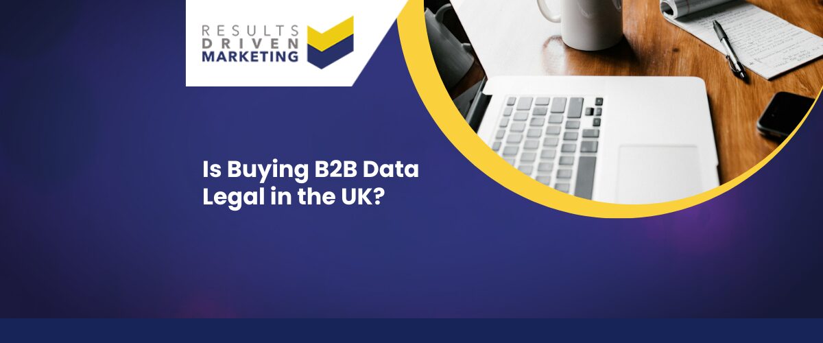 Is Buying B2B Data Legal in the UK?