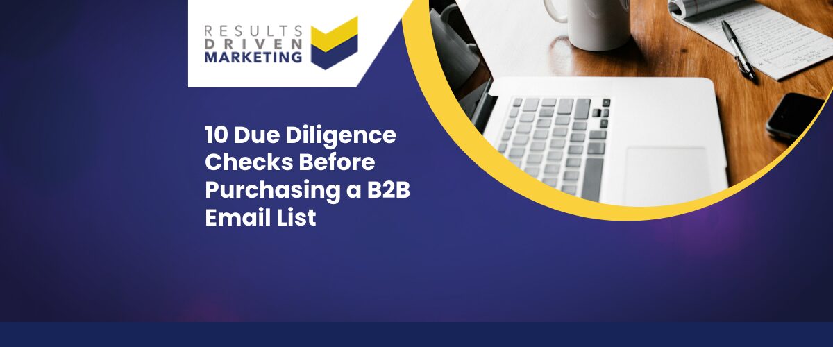 10 Due Diligence Checks Before Purchasing a B2B Email List