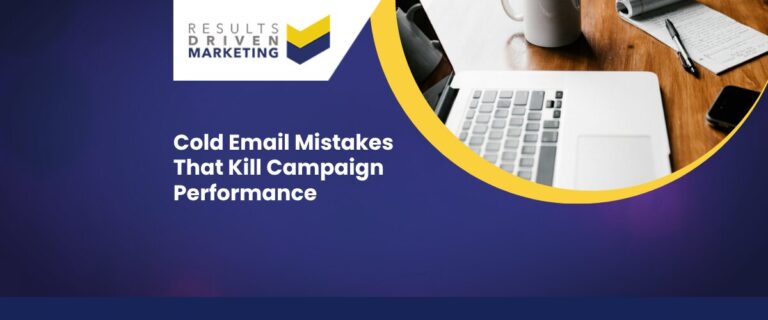Cold Email Mistakes That Kill Campaign Performance