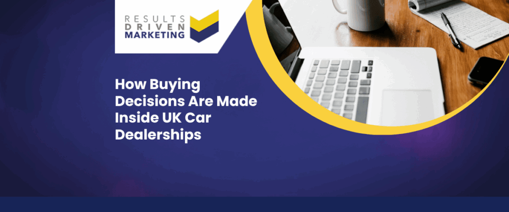 How Buying Decisions Are Made Inside UK Car Dealerships