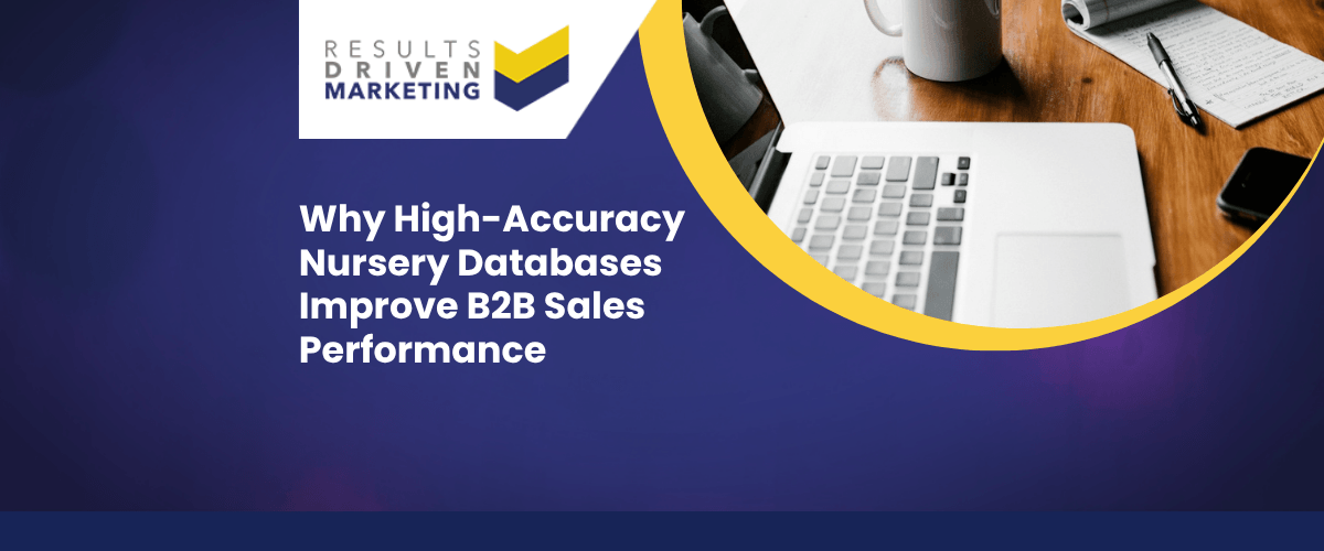 Why High-Accuracy Nursery Databases Improve B2B Sales Performance