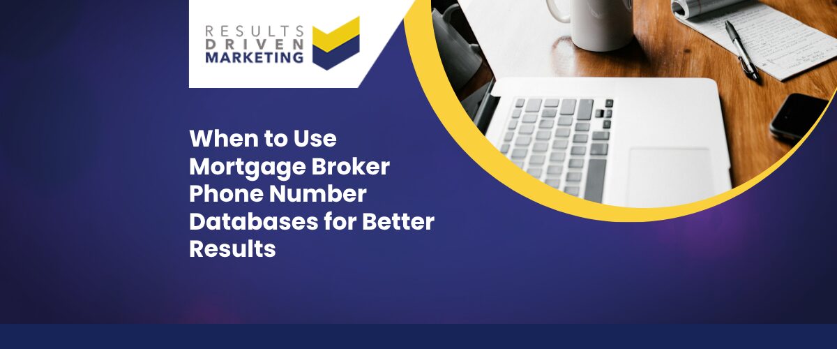 When to Use Mortgage Broker Phone Number Databases for Better Results